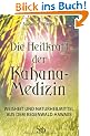 Die Heilkraft der Kahuna-Medizin - Weisheit & Naturheilmittel aus dem Regenwald Hawaiis