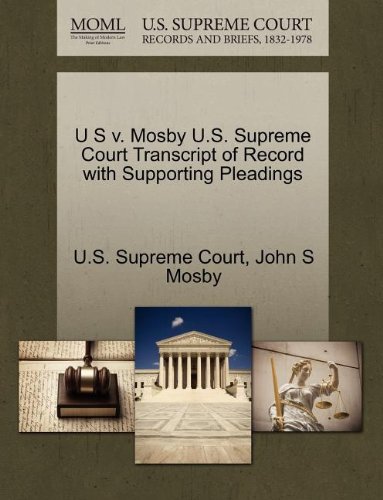 U S v. Mosby U.S. Supreme Court Transcript of Record with Supporting Pleadings