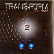 TRANS-FORM - 2 (with mixes)