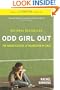 Odd Girl Out: The Hidden Culture of Aggression in Girls