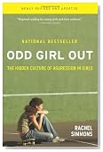 Odd Girl Out, Revised and Updated: The Hidden Culture of Aggression in Girls