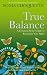 True
Balance:
A
Common
Sense
Guide
to
Renewing
Your
Spirit