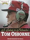 A Salute to Nebraska s Tom Osborne