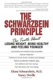 The Schwarzbein Principle: The Truth About Losing Weight, Being Healthy, and Feeling Younger