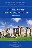 The 1972 World Heritage Convention : a commentary