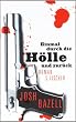 Einmal durch die H�lle und zur�ck: Roman
