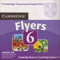 Cambridge Young Learners English Tests 6 Flyers Audio CD: Examination Papers from University of Cambridge ESOL Examinations