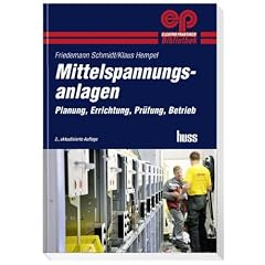 Mittelspannungsanlagen: Planung, Errichtung, Pr�fung, Betrieb