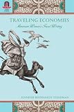 Traveling Economies : American Women's Travel Writing