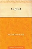 Siegfried - Richard Wagner