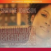 Getting Our Breath Back | [Shawne Johnson]