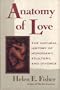Anatomy of Love: A Natural History of Monogamy, Adultery and Divorce