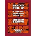 (PAYING FOR IT: A COMIC-STRIP MEMOIR ABOUT BEING A JOHN) BY Brown, Chester (Author) Hardcover Published on (05 , 2011)