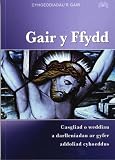 Gair y ffydd : darlleniadau a myfyrdodau ar gyfer addoliad personol neu gyhoeddus