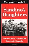 Sandinos Daughters: Testimonies of Nicaraguan Women in Struggle
