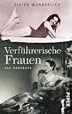 Produkt-Bild: Verf&uuml;hrerische Frauen: Elf Portraits