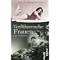 Verf�hrerische Frauen: Elf Portraits