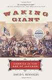 Waking Giant: America in the Age of Jackson (American History)