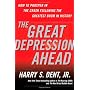The Great Depression Ahead: How to Prosper in the &hellip by Harry S. Dent