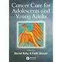Cancer Care for Adolescents and Young Adults: Care and Policy Issues