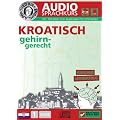 Birkenbihl Sprachen: Kroatisch gehirn-gerecht, 1 Basis, Audio-Kurs. CD: Gehirn-gerecht Kroatisch lernen, Birkenbihl