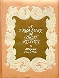 A Treasury of Great Recipes: Famous Specialties of the Worlds Foremost Restaurants Adapted for the American Kitchen