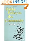 Public Policy in the Community (Public Policy and Politics)