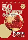 Pasta Recipes, Second Edition (50 Ways (Tate Publishing))