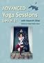 Advanced Yoga Sessions - Level II