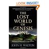 The Lost World of Genesis One: Ancient Cosmology and the Origins Debate