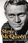 Steve McQueen: The Life and Legend of a Hollywood Icon