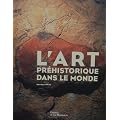 L'Art pr�historique dans le monde