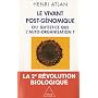 Le Vivant post-g�nomique. ou Qu'est-ce que l'auto-&hellip de Henri Atlan