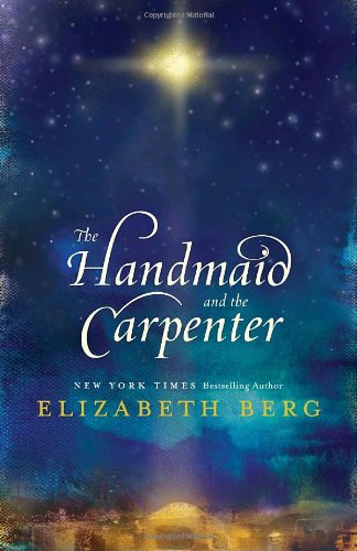 The Handmaid and the Carpenter: A Novel