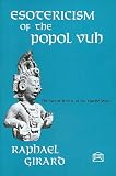 Esotericism of the Popol Vuh