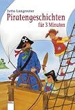 Piratengeschichten f�r 3 Minuten - Jutta Langreuter