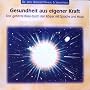 Gesundheit aus eigener Kraft von R�diger Dahlke & Shantiprem