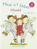 Ffion a'r ddau ffiaidd