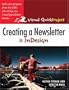 Creating a Newsletter in InDesign: Visual QuickProject Guide