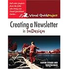 Creating a Newsletter in InDesign: Visual QuickProject Guide by  Katrin Straub and Torsten Buck
