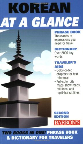 Korean at a Glance: Foreign Language Phrasebook & Dictionary (At a Glance (Barron's))