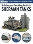 Building and Detailing Realistic Sherman Tanks (Finescale Modeler Books)