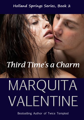 Third Time's a Charm (Holland Springs) by Marquita Valentine