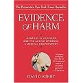 Evidence of Harm (Mercury in Vaccines And the Autism Epidemic a Medical Controversy) (Reprint) (Paperback)