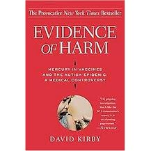 Evidence of Harm (Mercury in Vaccines And the Autism Epidemic a Medical Controversy) (Reprint) (Paperback)
