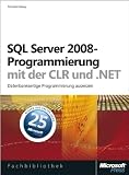 SQL Server 2008-Programmierung mit der CLR und .NET - Thorsten Kansy
