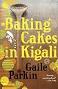 Baking Cakes in Kigali: A Novel