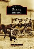 Bodie: 1859-1962 (Images of America)