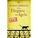 Die Eleganz des Igels: Roman