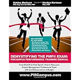 demystifying the pmp exam pmcampus performance training manual from kickoff to final sprint how to pass your